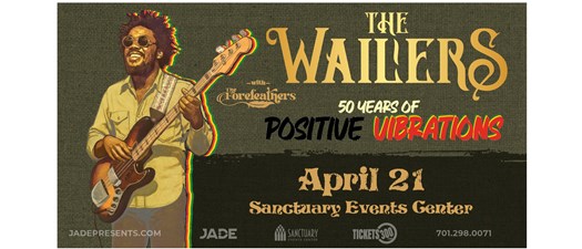 The Wailers - 50 Years of Positive Vibrations with The Forefeathers