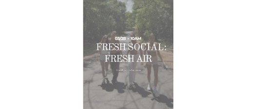 Fresh Social: Fresh Air