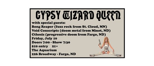 Gypsy Wizard Queen, Bong Reaper, Void Conscripts, Cthosis at The Aquarium
