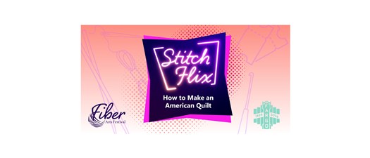 Stitch Flix: How to Make an American Quilt