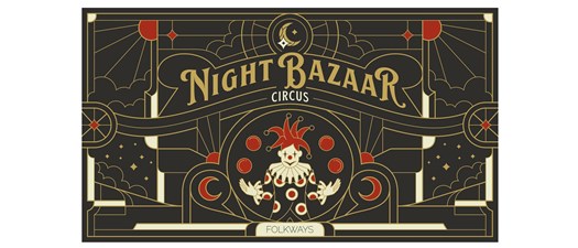 NIGHT BAZAAR: CIRCUS