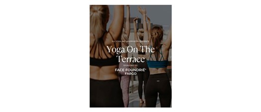 Yoga On The Terrace Sponsored by Face Foundrie