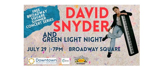 Broadway Square Summer Concert Series: FREE David Snyder & Green Light Night Concert