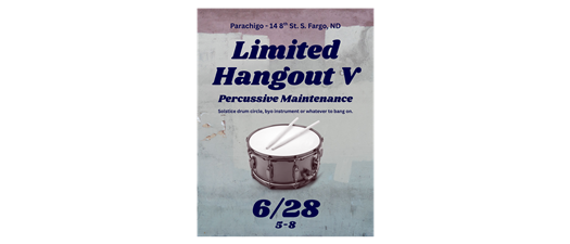 LIMITED HANGOUT V - Percussive Maintenance (no ticket)