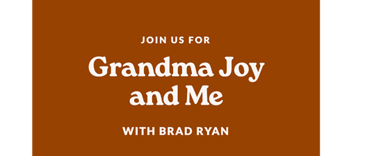 Book Talk: Grandma and Me with author Brad Ryan