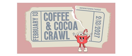 2027 Downtown Fargo Coffee & Cocoa Crawl