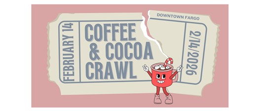 2026 Downtown Fargo Coffee & Cocoa Crawl