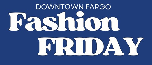 Downtown Fargo Fashion Friday