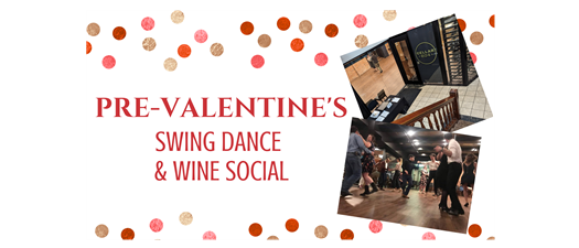 Pre-Valentine's Swing Dance & Wine Social