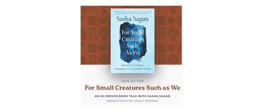 For Small Creatures Such as We with author Sasha Sagan