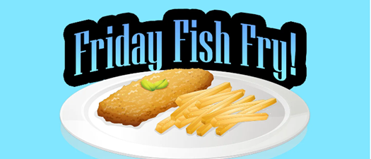 Friday Fish Fry