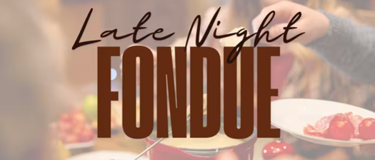 Cooking Class | Late Night Fondue Party