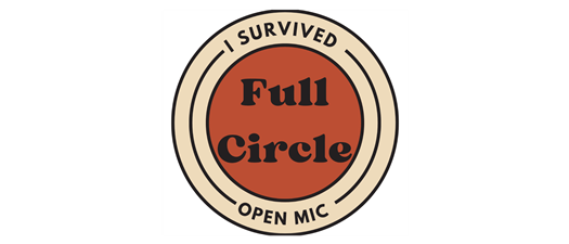 Full Circle Open Mic