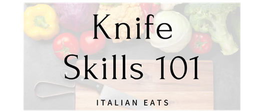 Knife Skills 101