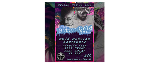 The Bitter Cold Tour - MUJA MESSIAH & JANTZONIA