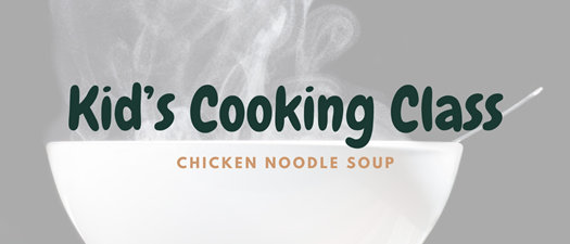 Kid's Cooking 101 l Chicken Noodle Soup
