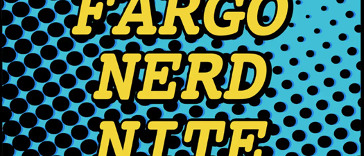 Fargo Nerd Night