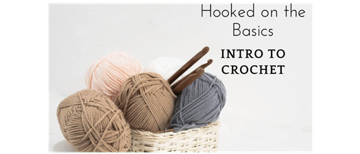 Intro to Crochet | Hooked on the Basics