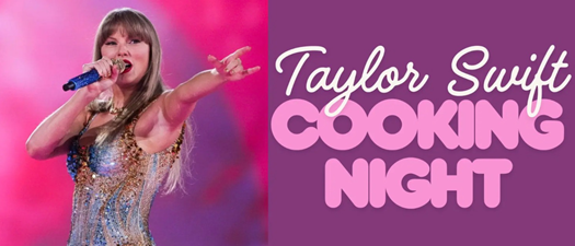 Taylor Swift Cooking Night