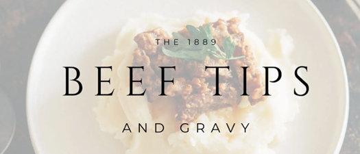 Beef Tips & Gravy