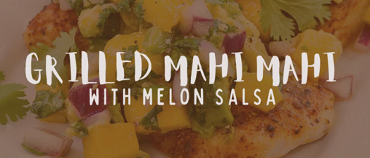 Grilled Mahi Mahi with Melon Salsa