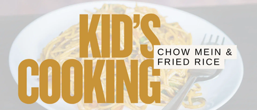 Kid’s Cooking 101 | Chow Mein & Fried Rice