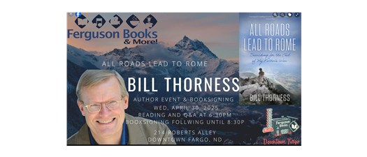 Bill Thorness:All Roads Lead to Rome: Searching for the End of My Father's War
