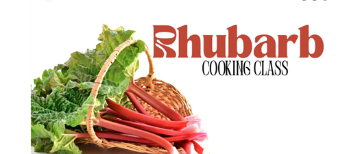 Cooking Class l All About Rhubarb