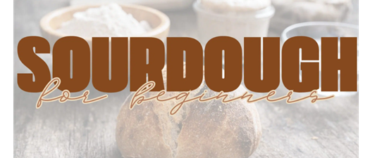 Sourdough for Beginners