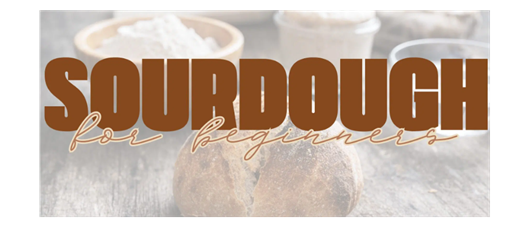 Sourdough for Beginners
