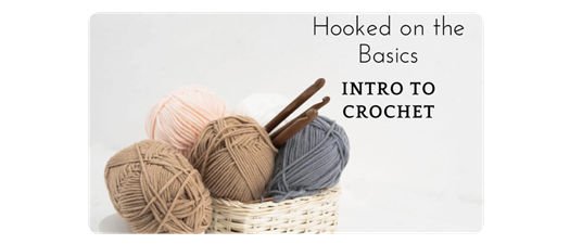 Intro to Crochet | Hooked on the Basics