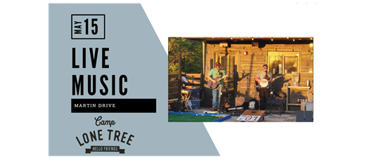 Live Music at Camp Lone Tree: Martin Drive