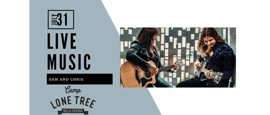Live Music at Camp Lone Tree: Sam and Chris