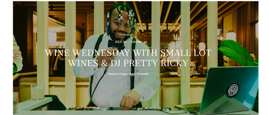 Wine Wednesday with Small Lot Wines & DJ Pretty Ricky