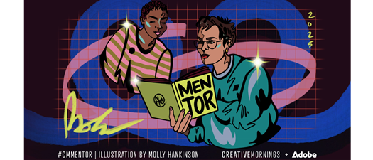 CreativeMornings Fargo: Mentor