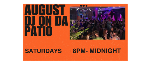 August DJ on DA PATIO