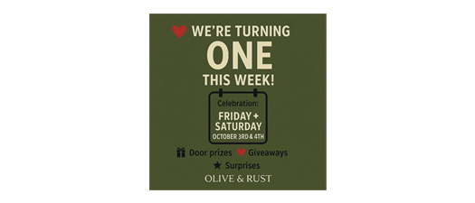 Olive & Rust One-Year Celebration!