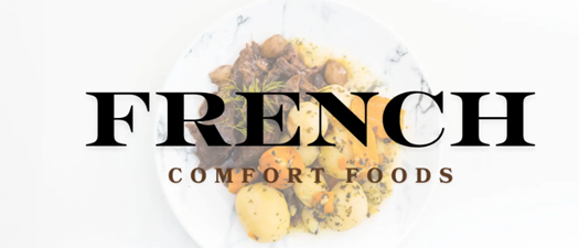 Classic Cooking | French Comfort Foods