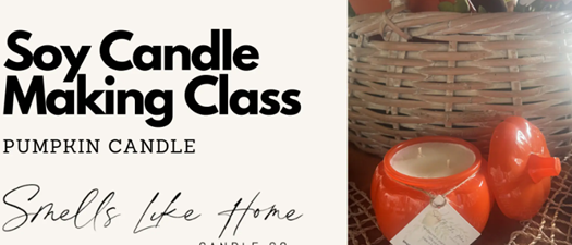 Candle Class | Pumpkin Soy Candle