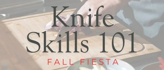 Knife Skills 101 | Fall Fiesta