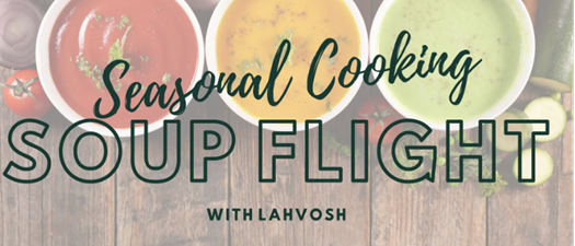Seasonal Cooking | Fall Soup Flight