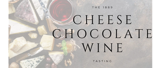 Cheese, Chocolate & Wine