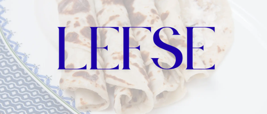 Norwegian Traditions | Lefse