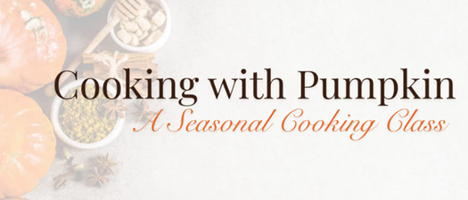 Cooking with Pumpkin | A Seasonal Cooking Class