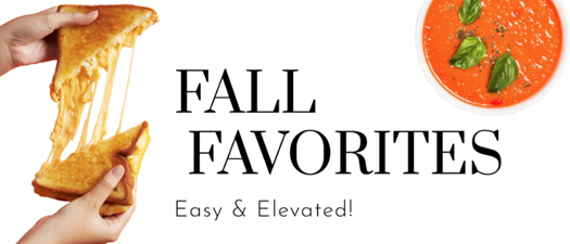 Easy Elevated Fall Favorites | Soup & Sandwiches