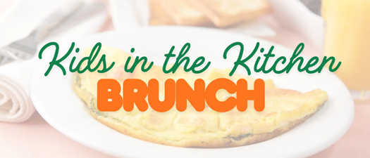 Kids in the Kitchen | Brunch