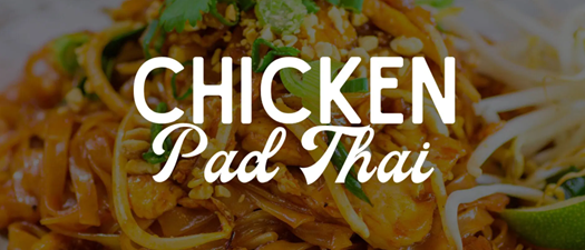 Chicken Pad Thai