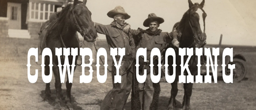 Cowboy Cooking: A Rootin’ Tootin’ Culinary Roundup