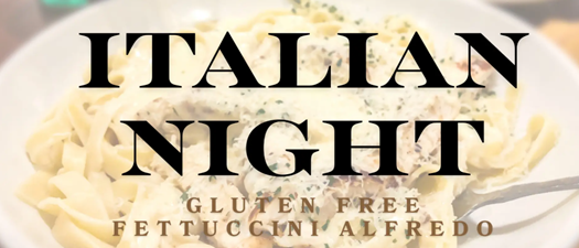 Italian Night | Gluten‑Free Fettuccini Alfredo