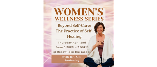Beyond Self-Care: The Practice of Self-Healing
